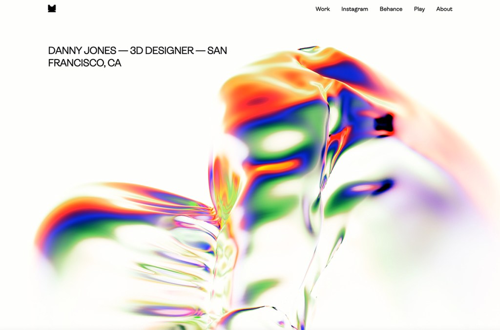 Danny Jones is a 3D designer from San Francisco California with a beautiful aesthetic portfolio with still abstract 3D images as his homepage.